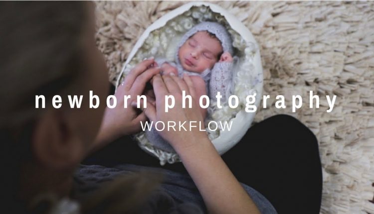 NEWBORN PHOTOGRAPHY WORKFLOW behind the scenes