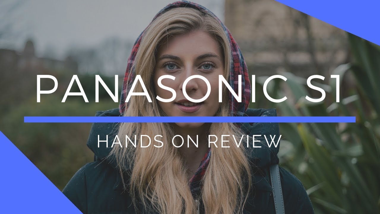Panasonic Lumix S1 Hands-On Review
