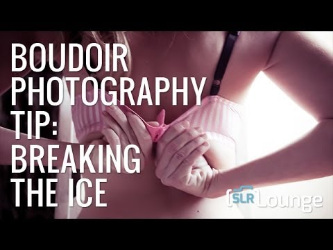 Boudoir Photography Tip | Breaking the Ice