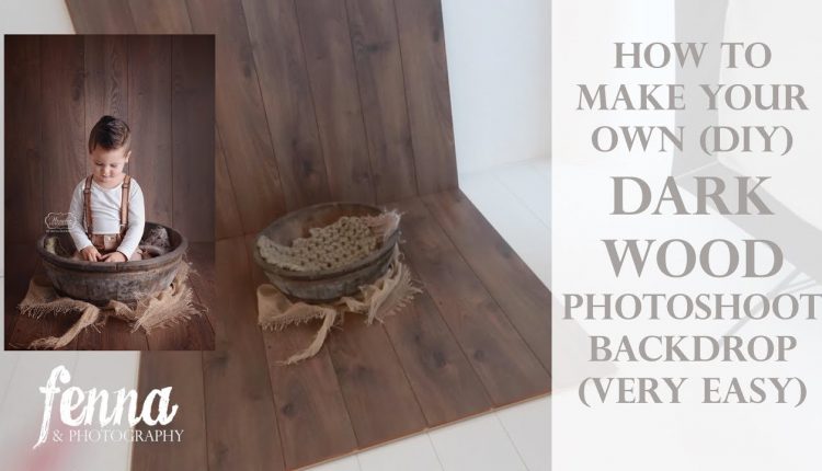 How to make a simple dark wood photography backdrop - newborn baby sitter photoshoot