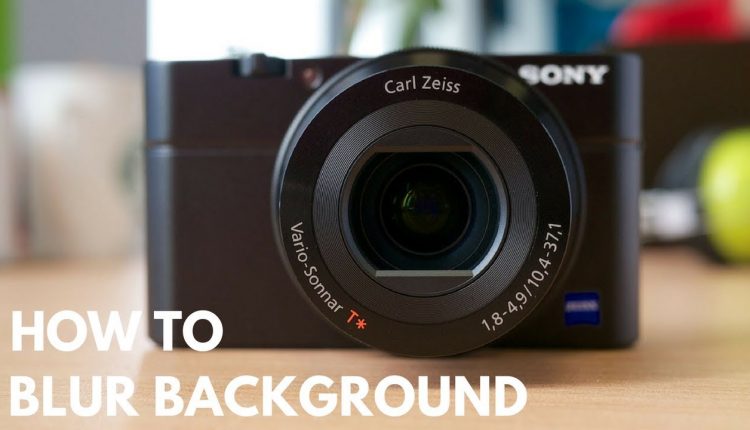How to Blur Background in Digital Camera