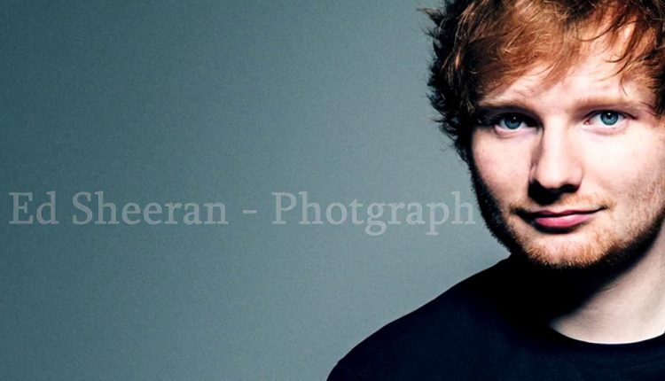 Ed Sheeran -Photograph Lyrics Video