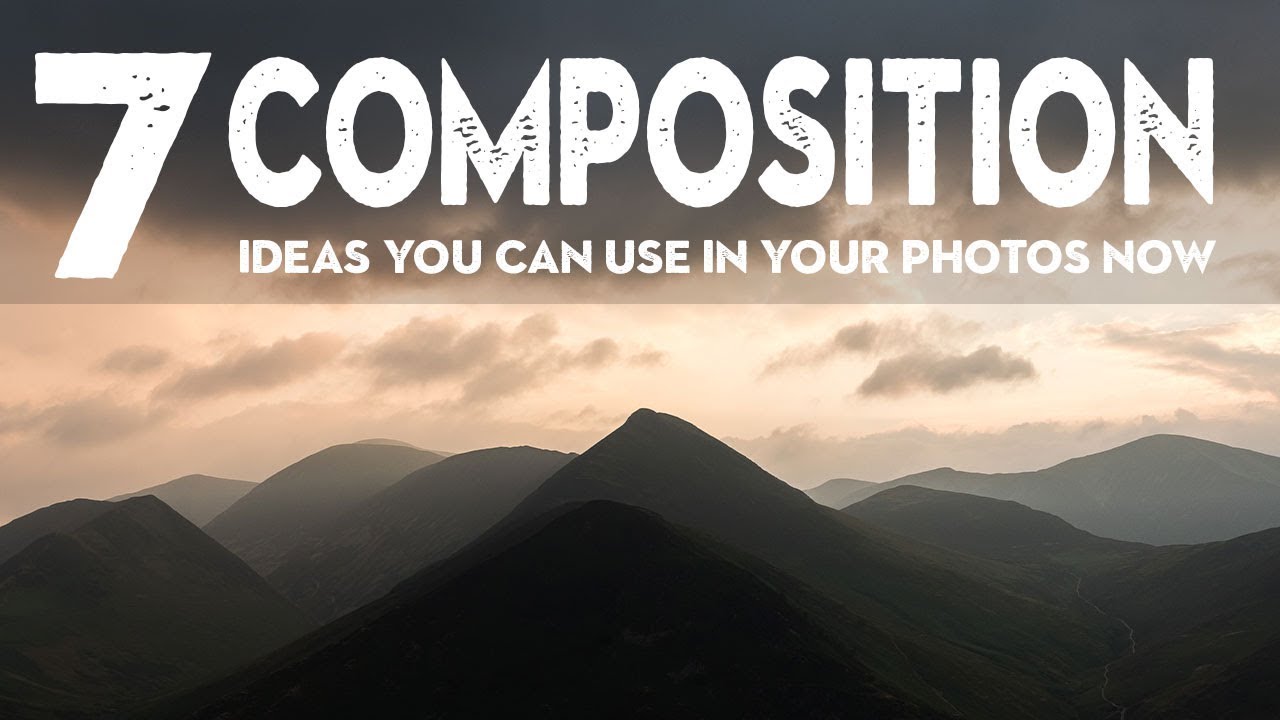 7 PHOTOGRAPHY COMPOSITION TIPS to get BETTER PHOTOS now!