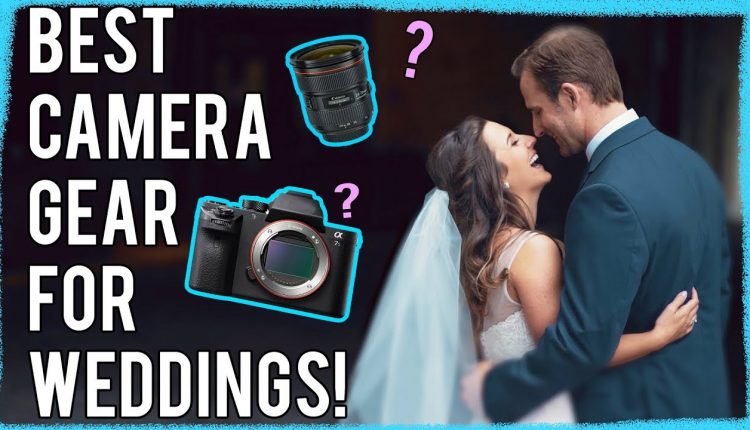 BEST Camera Gear to Shoot Weddings! (Wedding Video Gear Breakdown for Filmmakers 2018)