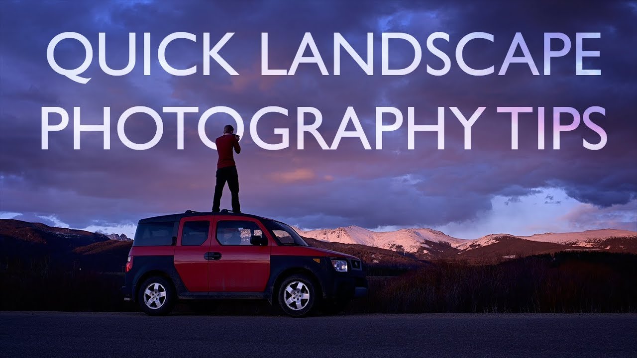 9 Rapid-Fire Landscape Photography Tips