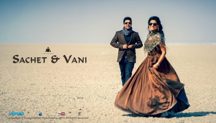 Best Pre Wedding | 2019 | Sachet & Vani | Jaipur |  Sunny Dhiman Photography | India