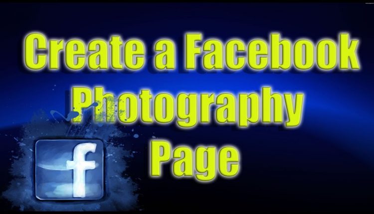 How to Create a Facebook Photography Page