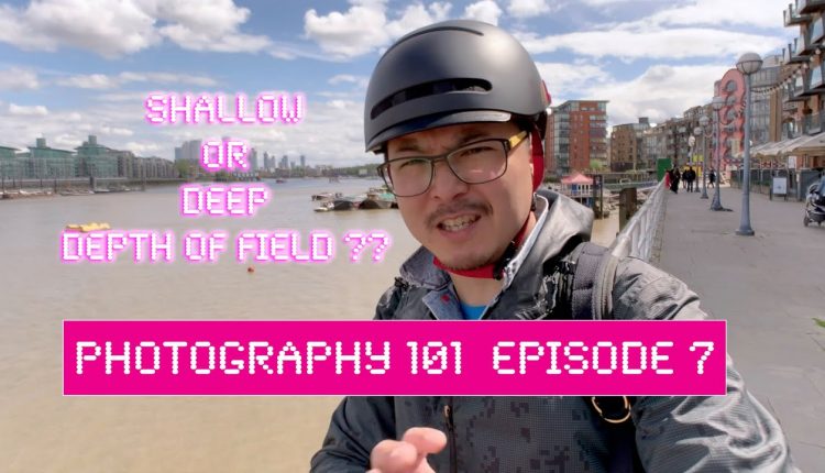 Depth of Field, Shallow or Deep ? - Photography 101