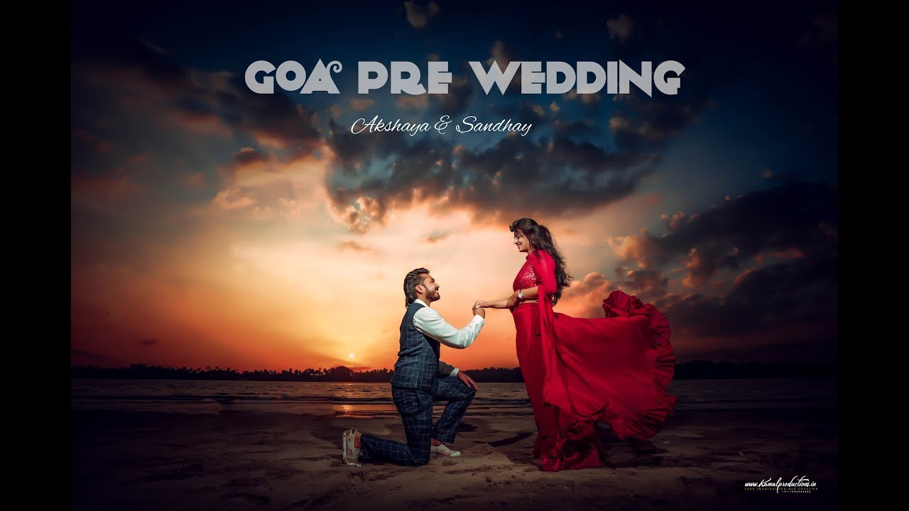 Goa Pre Wedding Shoot | Akshaya & sandhya | Kamal Productions