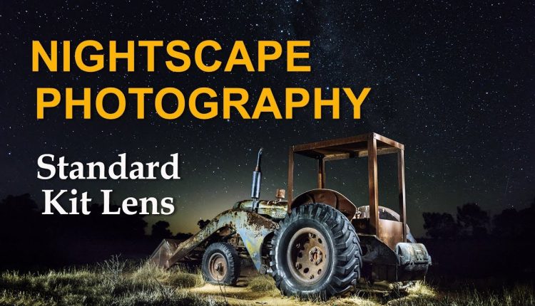 Nightscape Photography with Standard Camera and Kit Lens