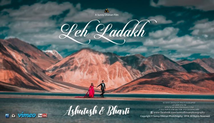 Pre Wedding | Paniyon sa | Ashutosh & Bharti | Leh Ladakh | Sunny Dhiman Photography