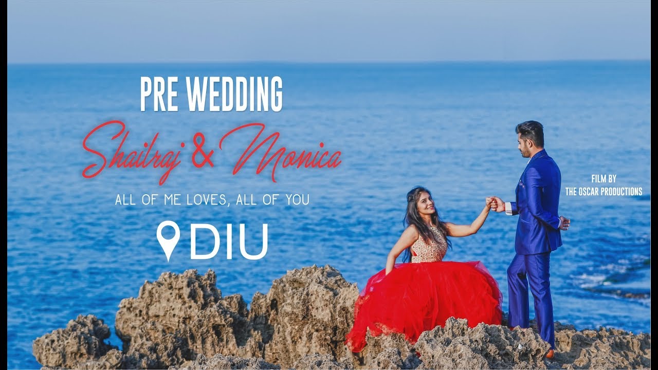 BEST PRE WEDDING SHOOT - DIU || SHAILRAJ & MONICA