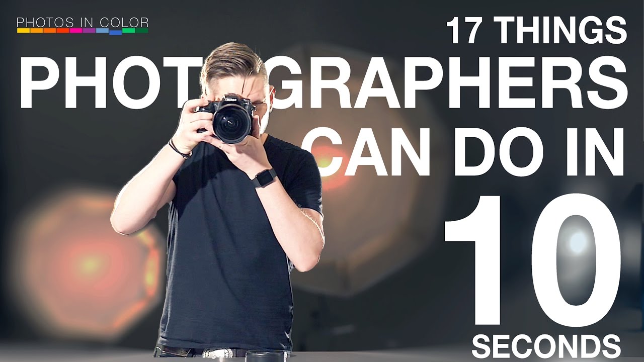 EVERY PHOTOGRAPHER should be able to do these 17 THINGS in under 10 SECONDS