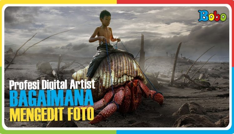 Mengenal Profesi Digital Artist - Bagaimana Mengedit foto dengan Photoshop- How to