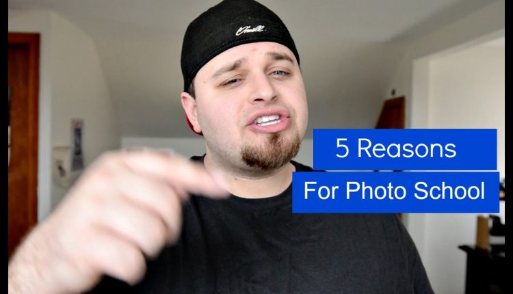 5 Reasons For Photography School