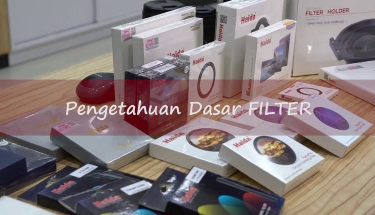 Belajar Foto - Pengetahuan Dasar & Fungsi Filter