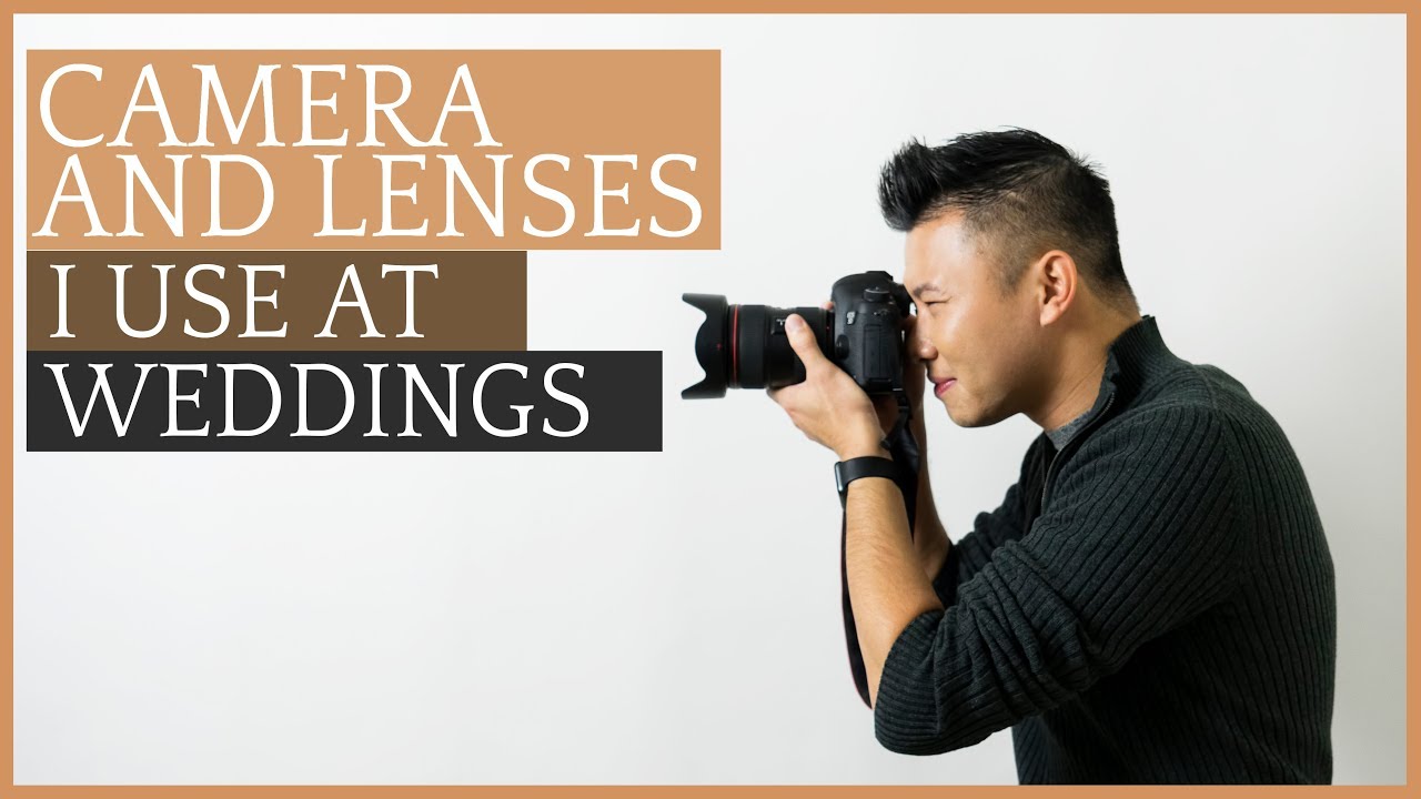Recommended Wedding Photography Camera And Lens Gear