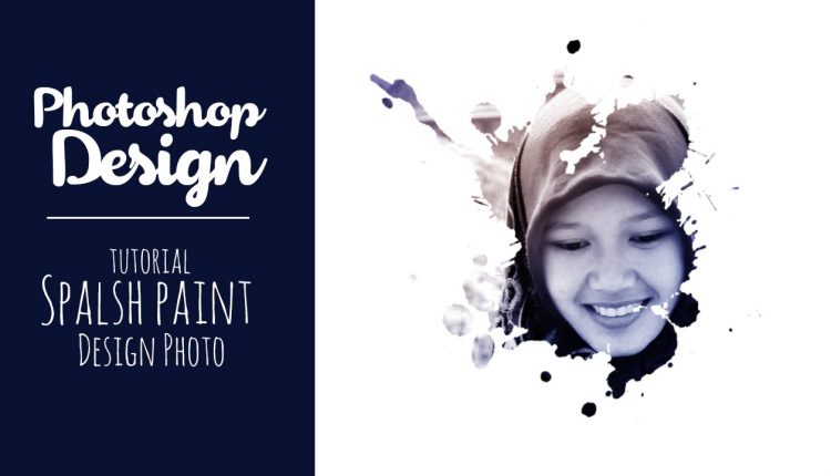 PHOTOSHOP | Splash Painting | Edit Foto kedalam Percikan Cat | Indonesia