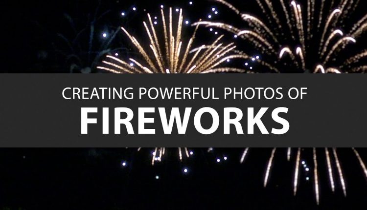 How to Photograph Fireworks