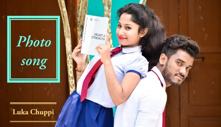 Luka Chuppi: Photo Song | School Love Story | One Side Love | COME to LOVE