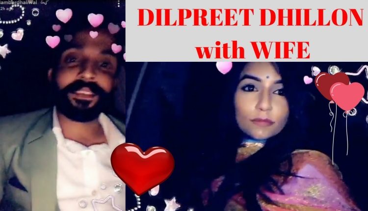 Dilpreet Dhillon with wife || Travelling Diaries| Dilpreet Dhillon wedding pics(Error in audio)