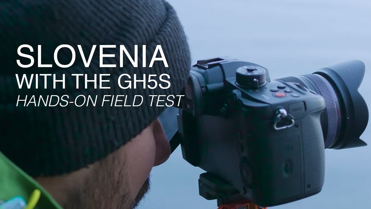 Panasonic LUMIX GH5S | Hands-On Field Test in Slovenia