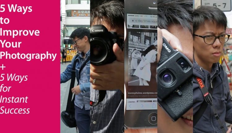 5 Ways to Improve Your Photography (+5 Ways For Instant Success*)