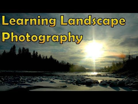 Learning Landscape Photography