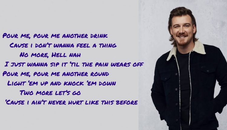 Morgan Wallen- Whiskey glasses (lyrics & pictures)