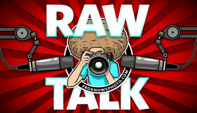 Your Photography, Video, Business, Buying Questions Answered: RAWtalk 245