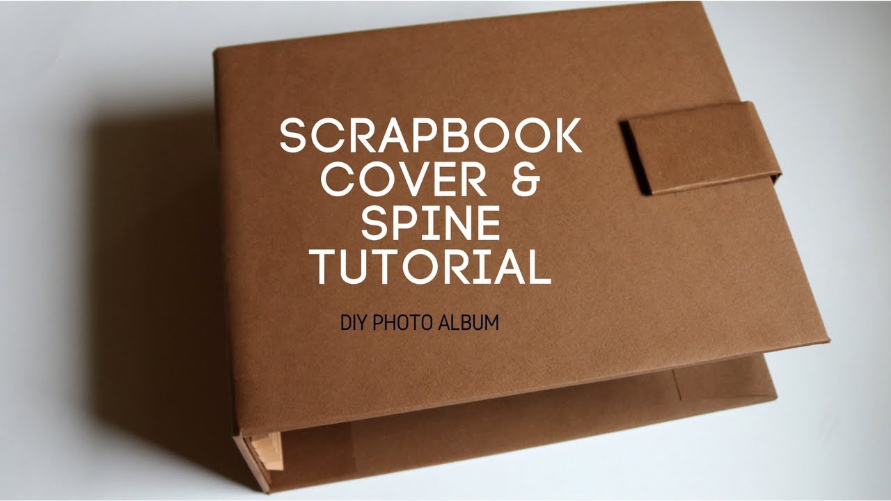 COVER AND SPINE FOR SCRAPBOOK ALBUM | SCRAPBOOK IDEAS