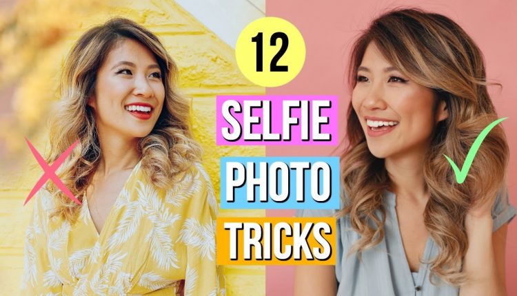 How to Take the Perfect Selfie! 12 Photography Tricks for Better ...