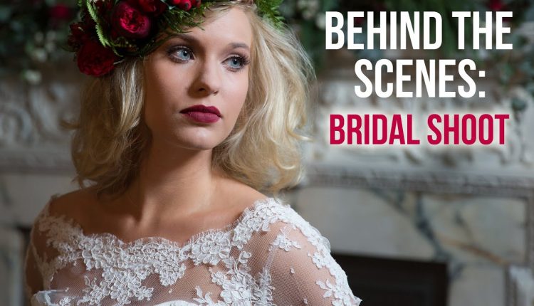 Behind The Scenes: Bridal Shoot