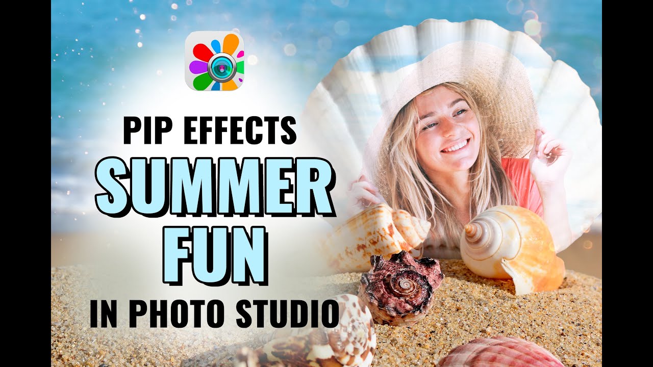 PIP Camera Effects Summer Fun | Photo Editor | Photo Studio