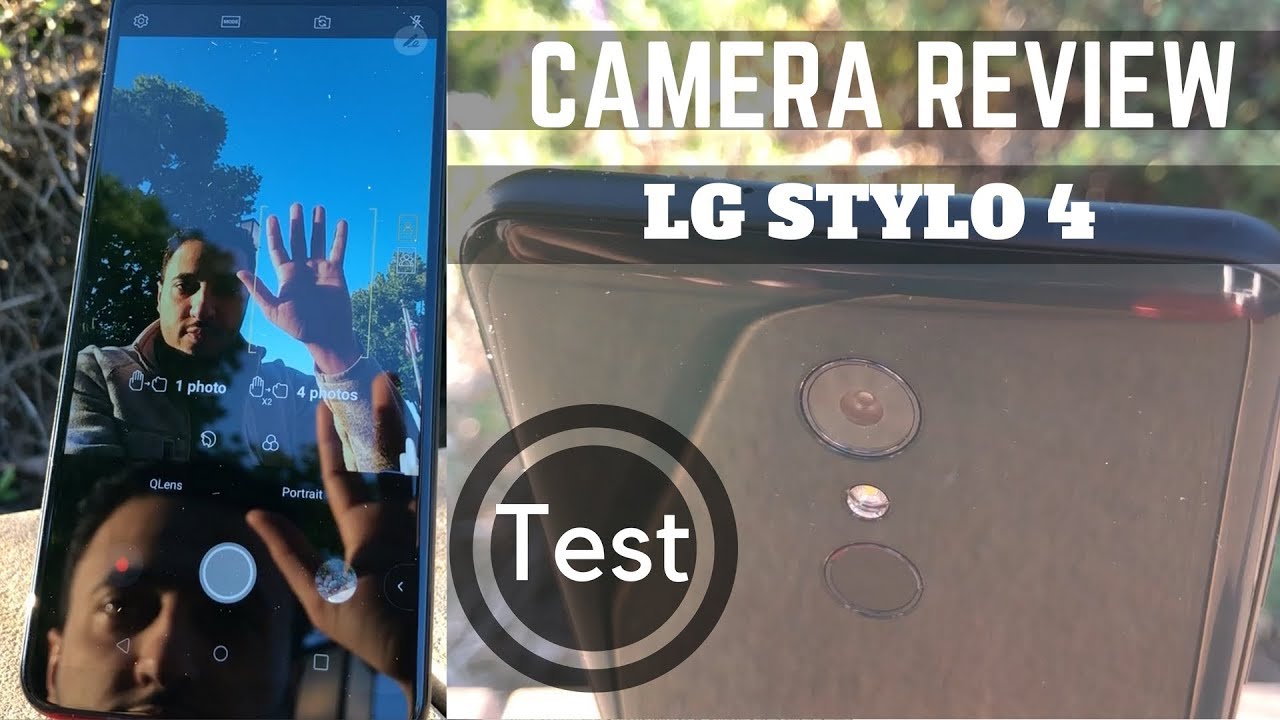 LG Stylo 4 Camera Review / Photo Video Sample Tests