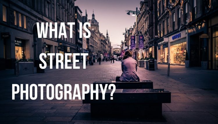 What Is Street Photography?