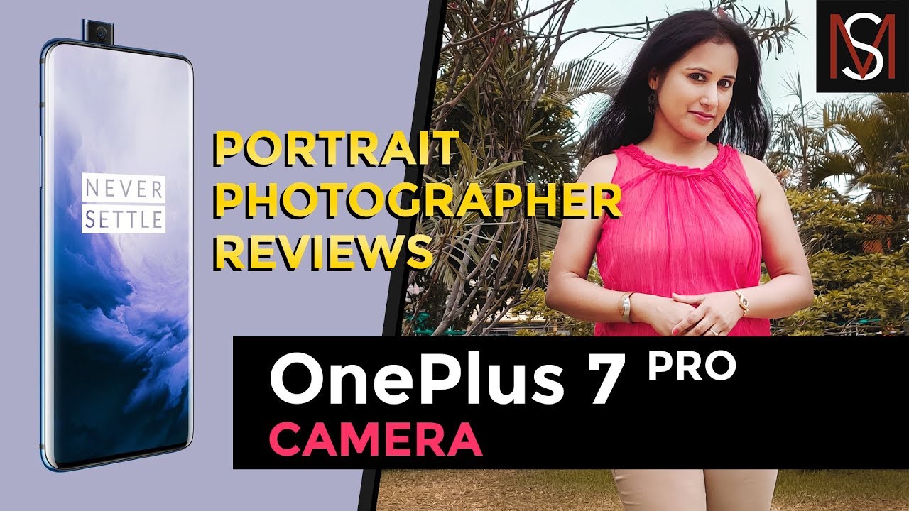 OnePlus 7 Pro Camera Review by a Portrait Photographer | Mobile Photography
